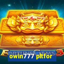 owin777 pltfor